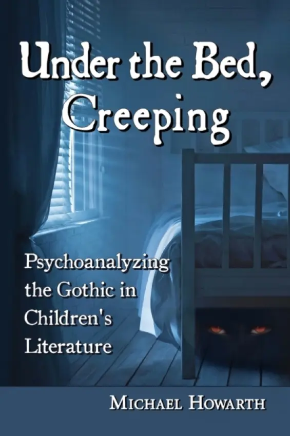 Under the Bed, Creeping - Howarth, Michael