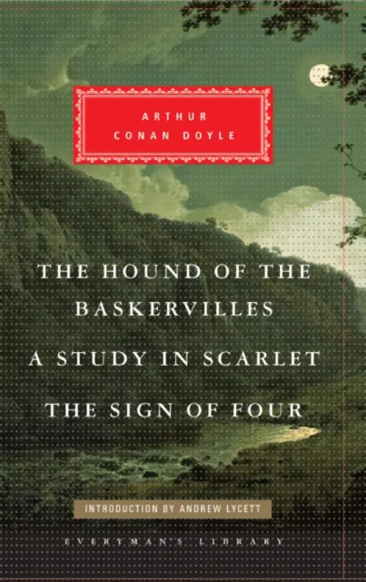 Hound of the Baskervilles, A Study in Scarlet, The Sign of Four - Doyle, Arthur Conan