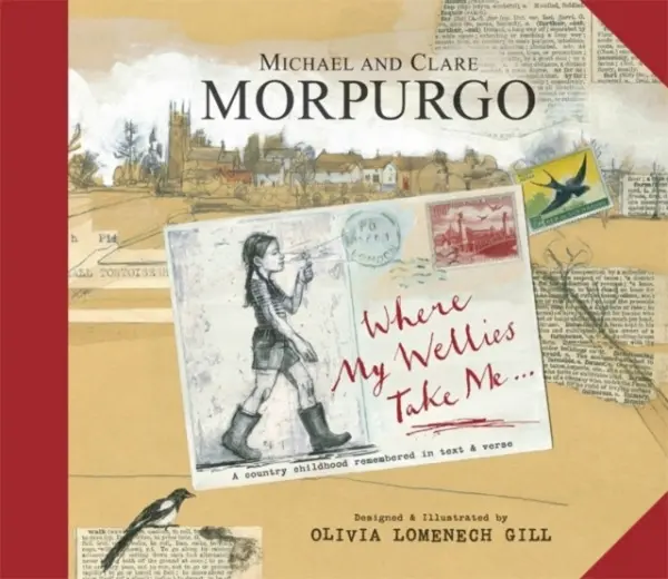 Where My Wellies Take Me - Morpurgo, Michael a Morpurgo, Clare