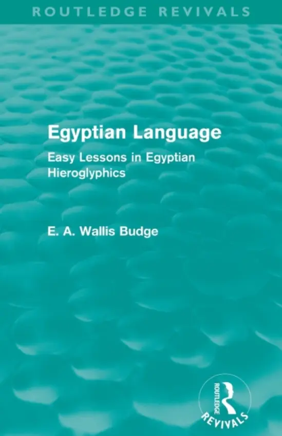 Egyptian Language (Routledge Revivals) - Budge, E.A.