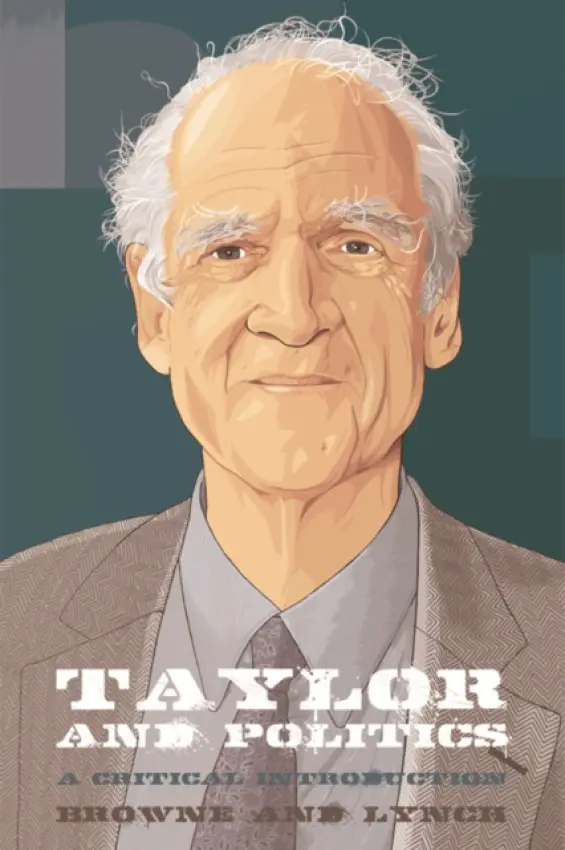 Taylor and Politics - Browne, Craig (Senior Lecturer in the Department of Sociology, University of Sydney) a Lynch, Andrew (Researcher, University of Sydney)
