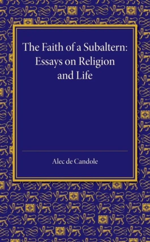 Faith of a Subaltern - de Candole, Alec