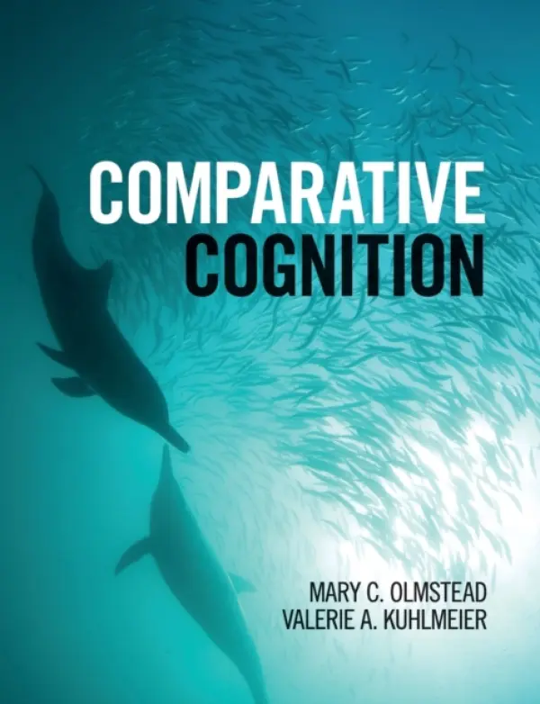 Comparative Cognition - Olmstead, Mary C. (Queen's University, Ontario) a Kuhlmeier, Valerie A. (Queen's University, Ontario)
