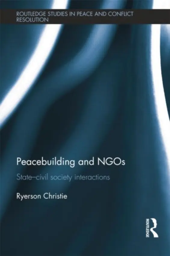 Peacebuilding and NGOs - Christie, Ryerson (University of Bristol, UK)