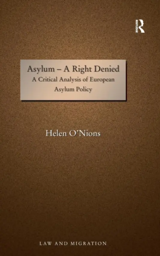 Asylum - A Right Denied - O'Nions, Helen