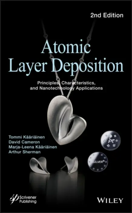 Atomic Layer Deposition - Kaariainen, Tommi a Cameron, David a Kaariainen, Marja-Leena a Sherman, Arthur