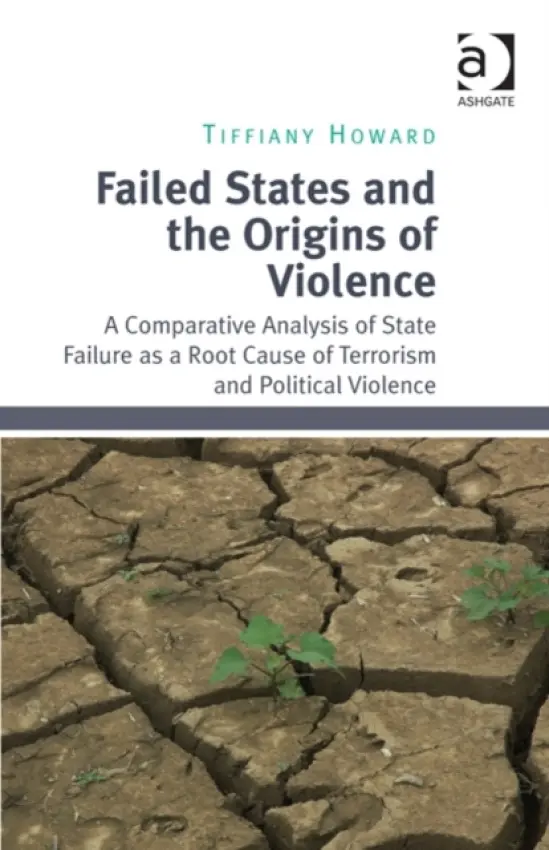 Failed States and the Origins of Violence - Howard, Tiffiany