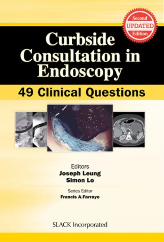 Curbside Consultation in Endoscopy - Leung, Joseph a Lo, Simon K.