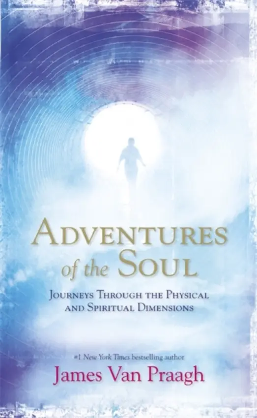Adventures of the Soul - Van Praagh, Mr James