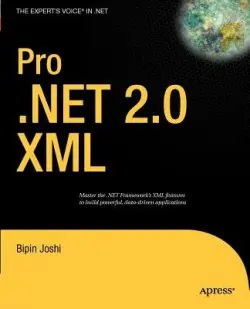 Pro .NET 2.0 XML - Joshi, Bipin