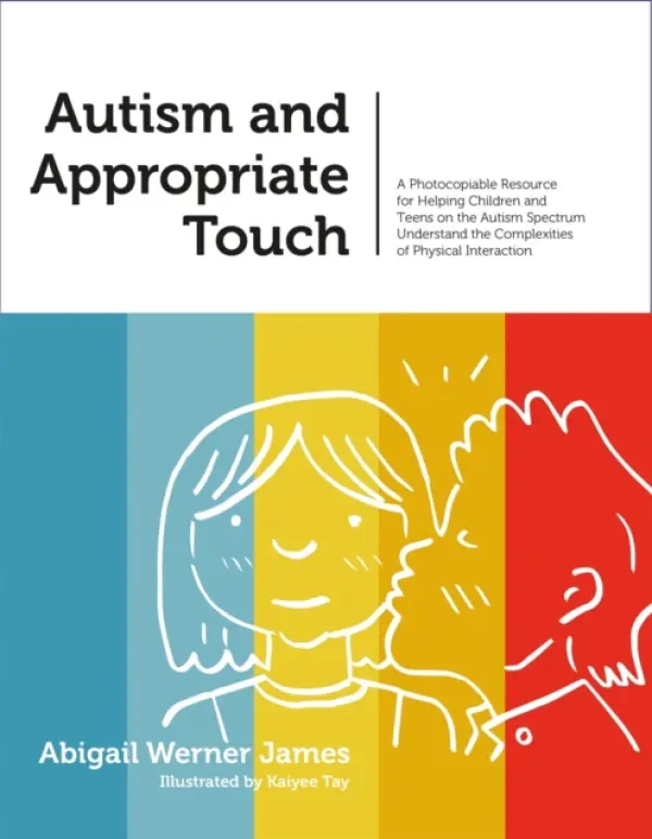 Autism and Appropriate Touch - Werner James, Abigail Werner