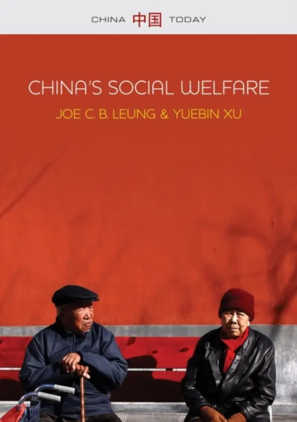 China's Social Welfare - Leung, Joe C. B. a Xu, Yuebin