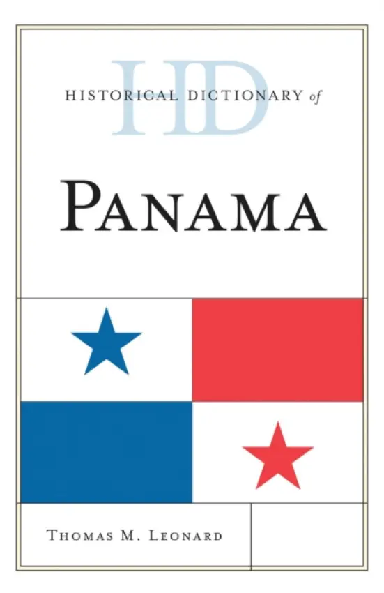 Historical Dictionary of Panama - Leonard, Thomas M.