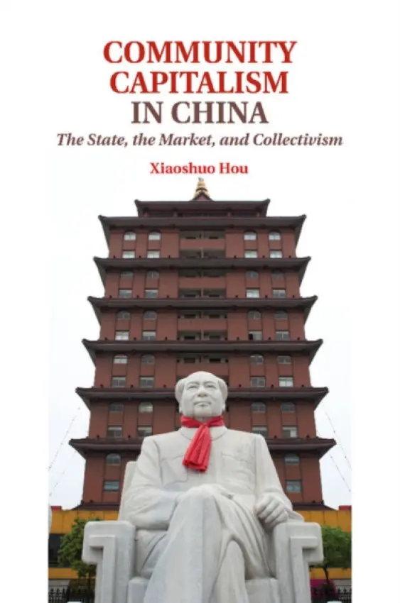 Community Capitalism in China - Hou, Xiaoshuo (St Lawrence University, New York)