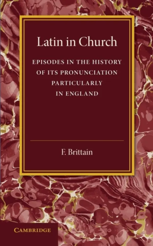 Latin in Church - Brittain, F.