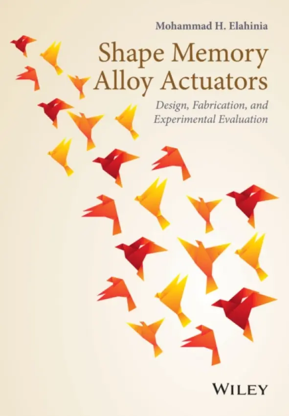 Shape Memory Alloy Actuators - Elahinia, Mohammad H.