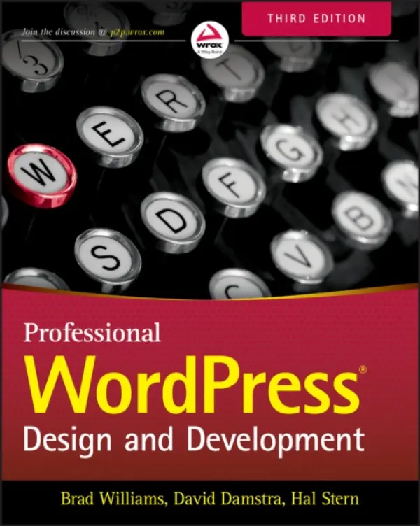 Professional WordPress - Williams, Brad a Damstra, David a Stern, Hal (Sun Microsystems, Livingston, NJ)
