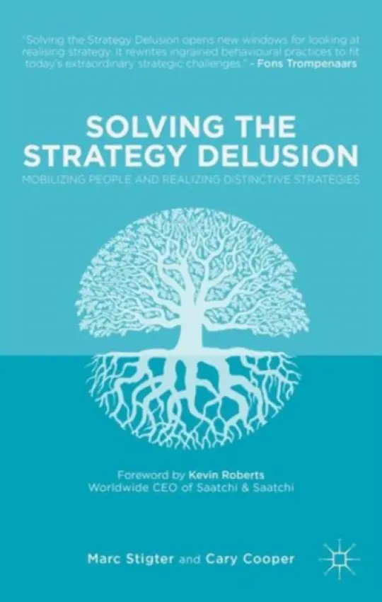 Solving the Strategy Delusion - Stigter, M. a Cooper, C.