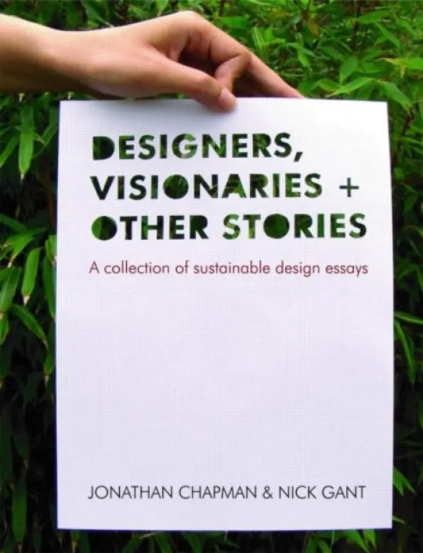 Designers Visionaries and Other Stories - Chapman, Jonathan a Gant, Nick