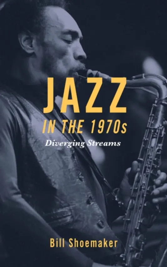 Jazz in the 1970s - Shoemaker, Bill