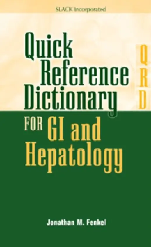 Quick Reference Dictionary for GI and Hepatology - Fenkel, Jonathan