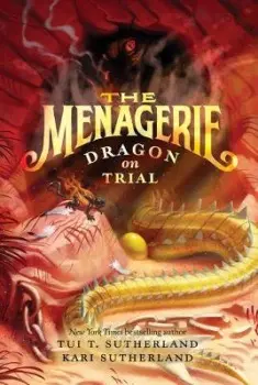 Menagerie #2: Dragon on Trial - Sutherland, Tui T a Sutherland, Kari