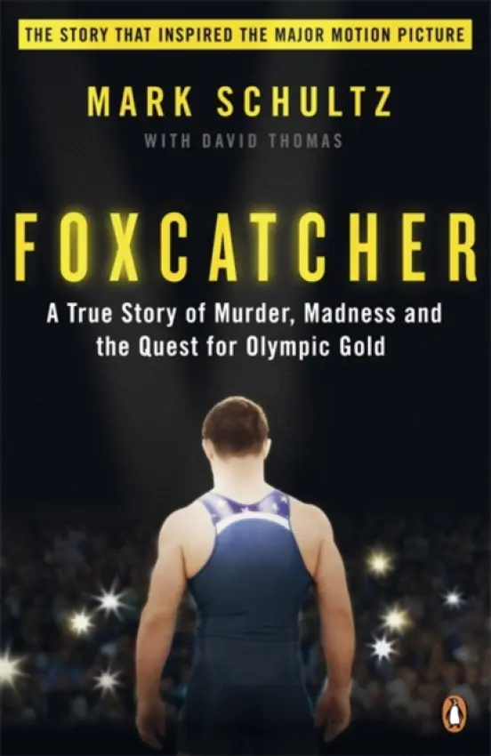 Foxcatcher - Schultz, Mark a Thomas, David