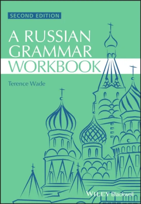 Russian Grammar Workbook - Wade, Terence (Late of University of Strathclyde, UK) a Gillespie, David (University of Bath, UK)
