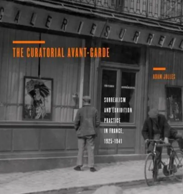 Curatorial Avant-Garde - Jolles, Adam (Florida State University)