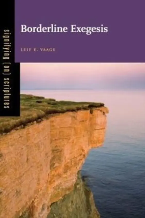 Borderline Exegesis - Vaage, Leif E. (University of Toronto)