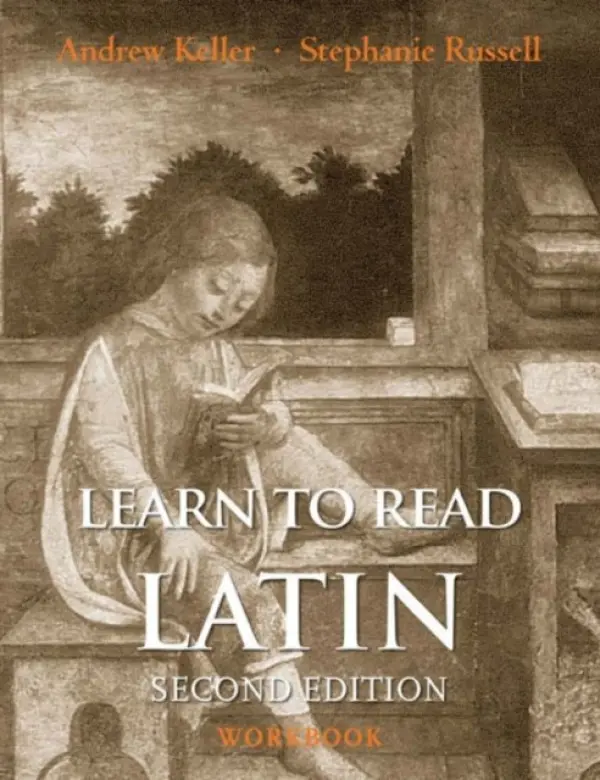 Learn to Read Latin, Second Edition (Workbook) - Keller, Andrew a Russell, Stephanie
