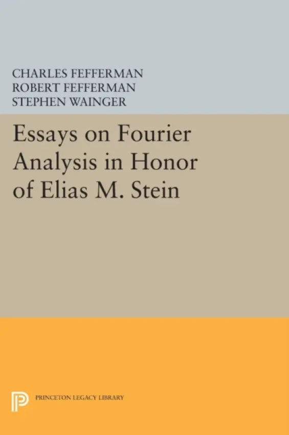 Essays on Fourier Analysis in Honor of Elias M. Stein