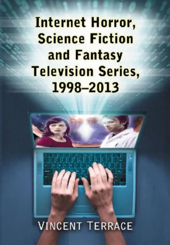 Internet Horror, Science Fiction and Fantasy Television Series, 1998-2013 - Terrace, Vincent