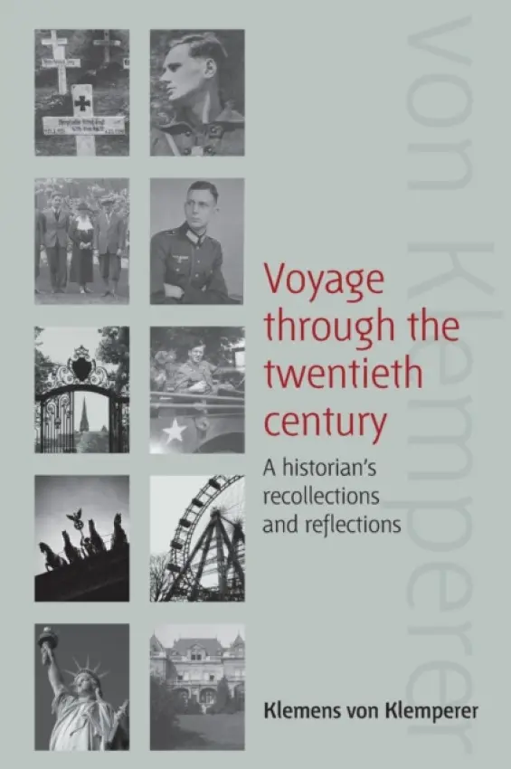 Voyage Through the Twentieth Century - Klemperer, Klemens von