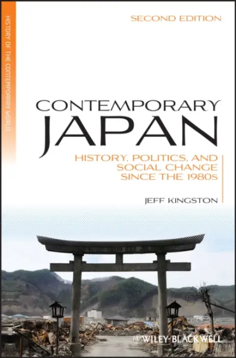 Contemporary Japan – History, Politics, and Social Change since the 1980s 2e - Jeff Kingston