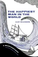Happiest Man in the World - Wilkinson, Alec