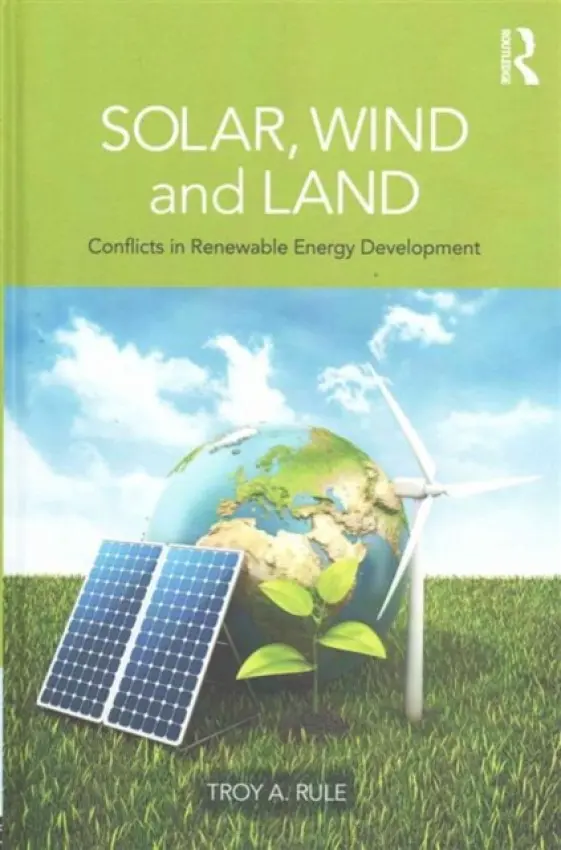 Solar, Wind and Land - Rule, Troy A. (Arizona State University, USA)