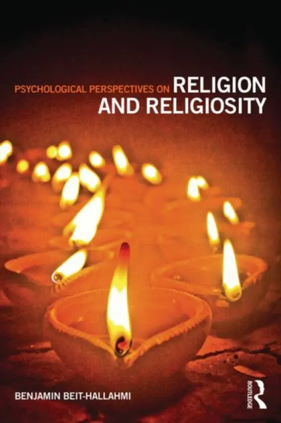 Psychological Perspectives on Religion and Religiosity - Beit-Hallahmi, Benjamin