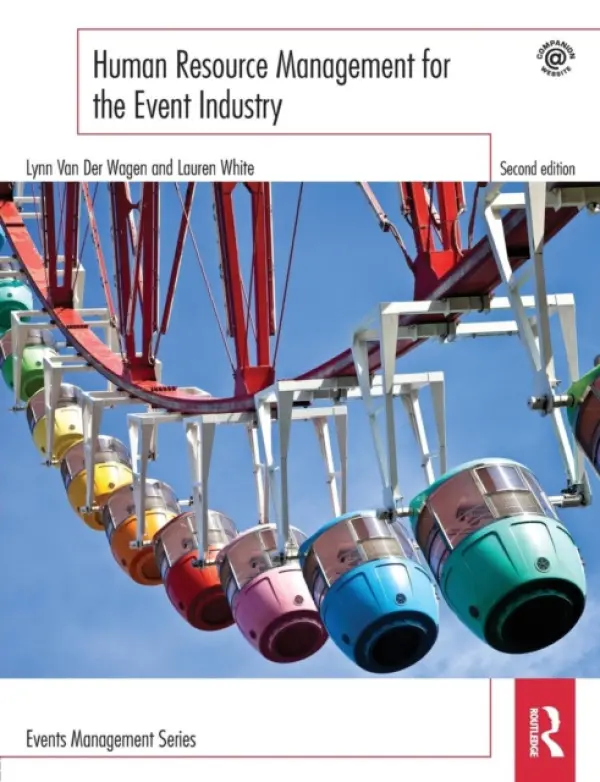 Human Resource Management for the Event Industry - Van Der Wagen, Lynn (The Northern Sydney Institute, Australia) a White, Lauren