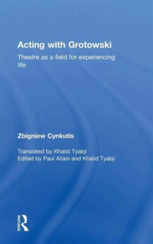 Acting with Grotowski - Cynkutis, Zbigniew