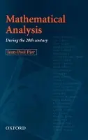 Mathematical Analysis during the 20th Century - Pier, Jean-Paul (, Department of Mathematics, Luxembourg University Centre)