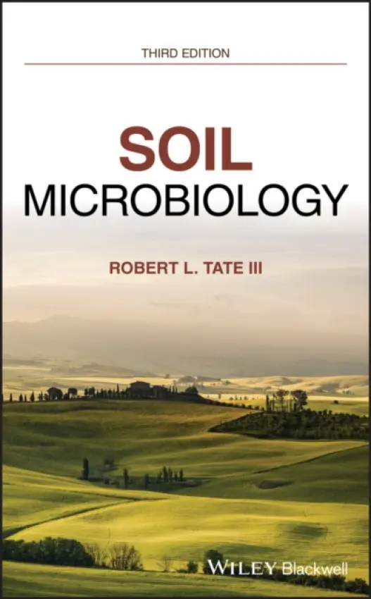 Soil Microbiology - Tate, Robert L. (Rutgers, The State University of New Jersey)