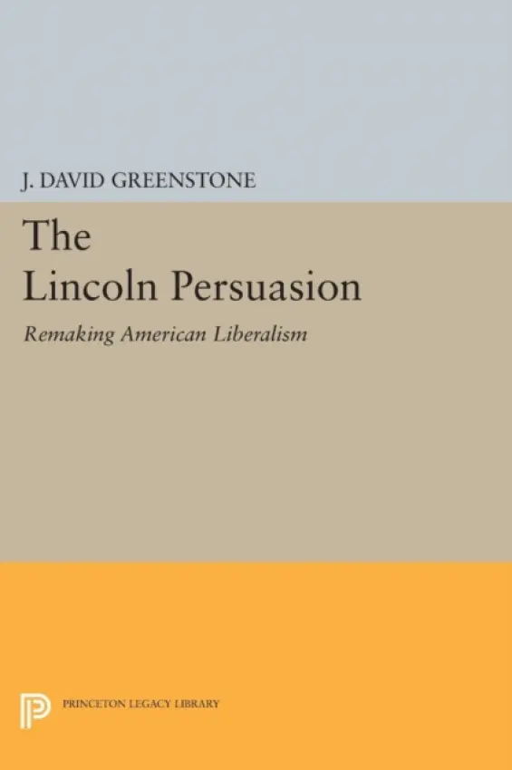 Lincoln Persuasion - Greenstone, J. David