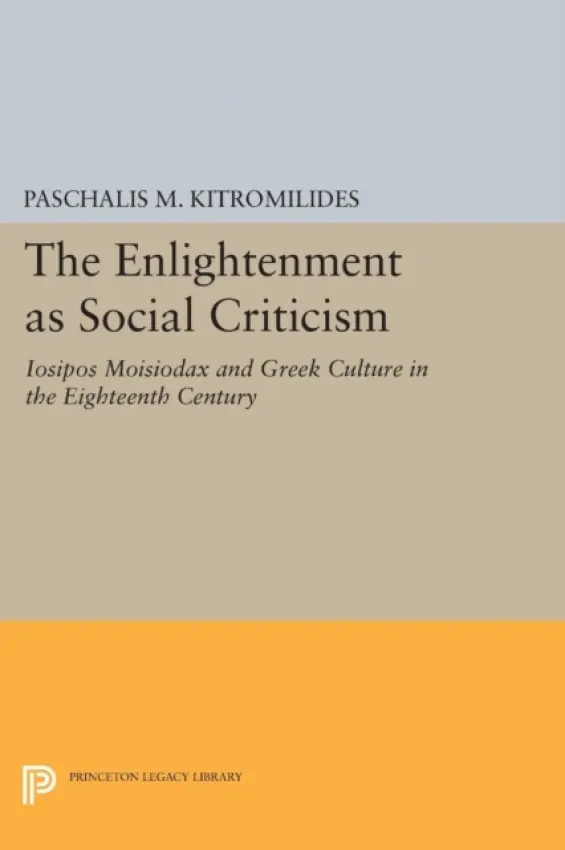 Enlightenment as Social Criticism - Kitromilides, Paschalis M.
