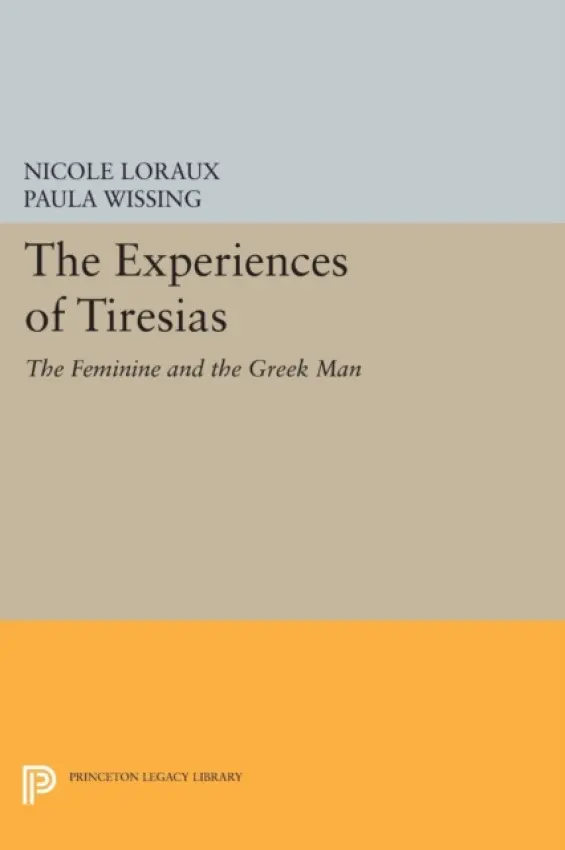 Experiences of Tiresias - Loraux, Nicole
