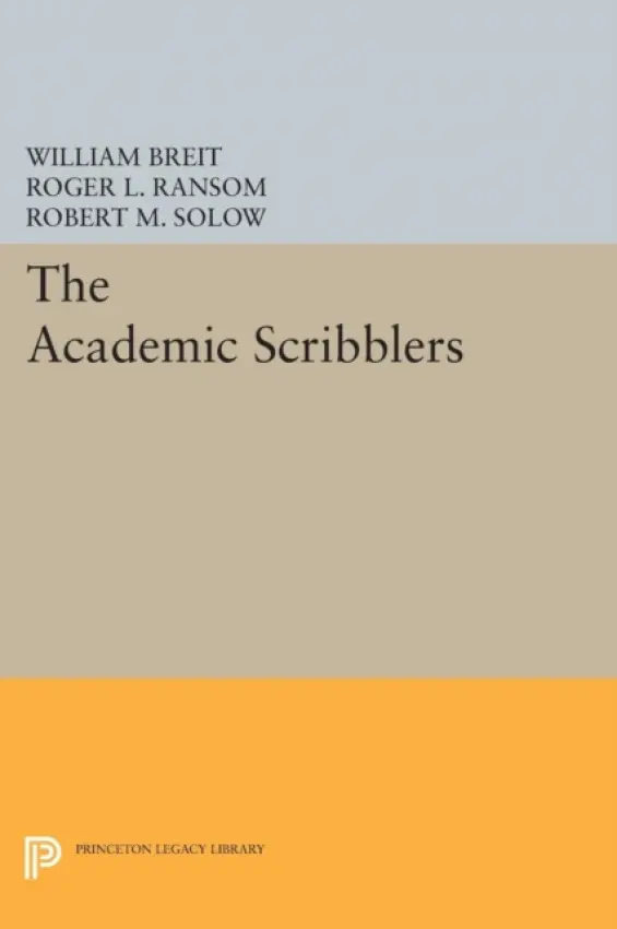 Academic Scribblers - Breit, William a Ransom, Roger L.