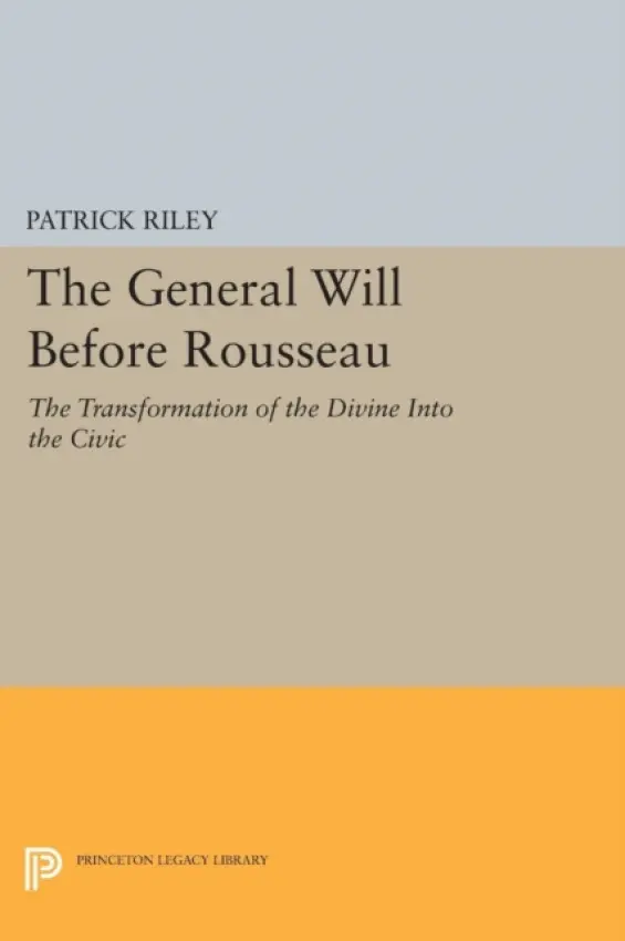 General Will before Rousseau - Riley, Patrick