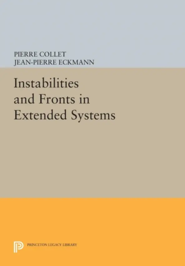Instabilities and Fronts in Extended Systems - Collet, Pierre a Eckmann, Jean-Pierre