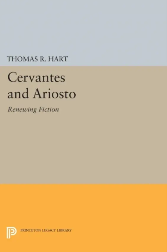 Cervantes and Ariosto - Hart, Thomas R.