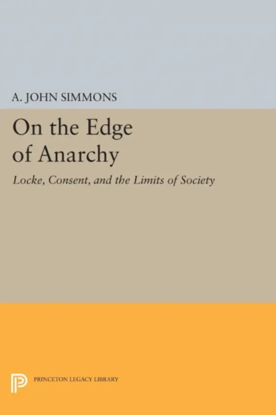 On the Edge of Anarchy - Simmons, A. John